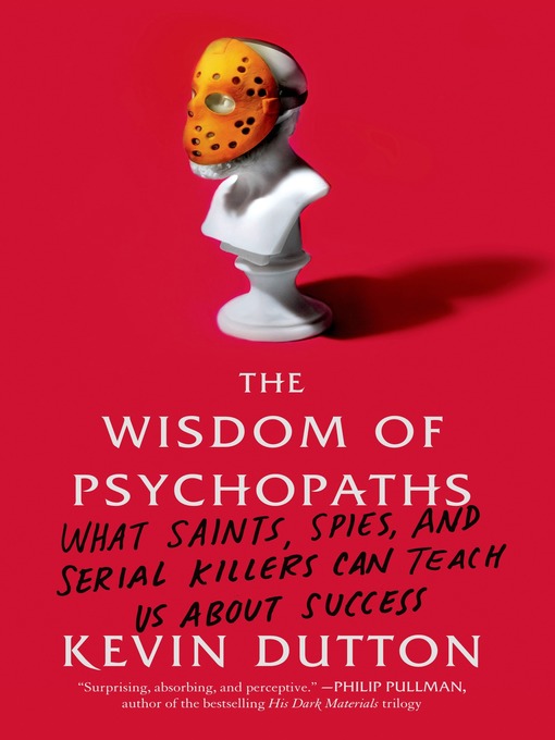 Title details for The Wisdom of Psychopaths by Kevin Dutton - Wait list
